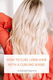 If you do have naturally curly hair you can define your curls with a leave in conditioner. How To Curl Hair With A Curling Wand Twist Me Pretty