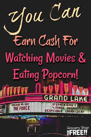 You Can Get Paid To Watch Movies At Home Or In The Theater You Can Earn Cash On The Side By Watching Movie P Earn Money Online Saving Money Money Management