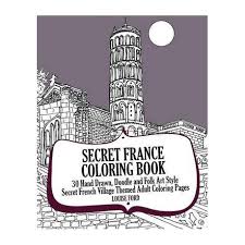 Adult coloring pages to print. Secret France Coloring Book 30 Hand Drawn Doodle And Folk Art Style Secret French Village Themed Adult Coloring Pages Buy Online In South Africa Takealot Com