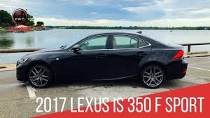 For 2020, the is 350 returns mostly unchanged. 2017 Lexus Is 350 F Sport Test Drive Youtube