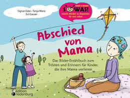 Abschied Von Mama Was Kindern Hilft Wenn Die Mutter Stirbt