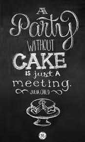 He put the intro four week course with two lessons a week went into his basket just to see. A Party Without Cake Is Just A Meeting Julia Child If You Re Planning A Party Visit Our Site For Delicious Baking Quotes Cake Quotes Julia Child Quotes