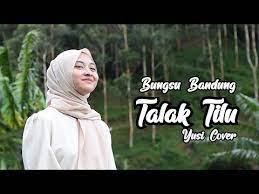 Lirik Lagu Yusirin Talak Tilu Di 2021 Lirik Lagu Lagu Lirik