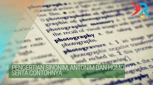 Sinonim atau bahasa inggrisnya synonym adalah bentuk bahasa yang memiliki makna mirip atau sama dengan bentuk bahasa lain. Pengertian Sinonim Antonim Dan Homonim Serta Contohnya Rekreartive