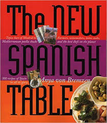 The New Spanish Table Anya Von Bremzen 9780761135555 Amazon Com Books Spanish Table Cookery Books Spanish Wine