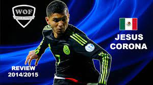 We'll all face death eventually. Jesus Tecatito Corona Mexico Goals Skills Assists 2014 2015 Hd Youtube
