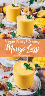 In This Quick And Easy Vegan Mango Lassi Recipe You Will Learn How To Make A Delicious Creamy Indian Yog In 2022 Lassi Recipes Mango Lassi Recipes Mango Recipes Indian