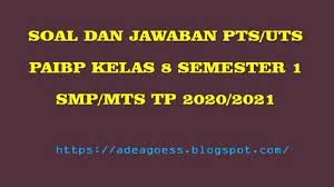 Berikut ini adalah kumpulan file download soal utspts tema 2 kelas 6 semester 1 k13 revisi 2018 yang terdiri dari soal. Download Soal Pts Uts Pendidikan Agama Islam Kelas 8 Semester 1 Smp Mts Kurikulum 2013 Tp 2020 2021 Blog Paperplane
