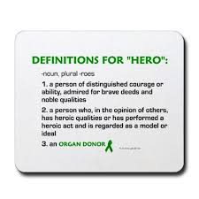  Hero Definitions Organ Donor Mousepad By Awarenessgiftboutique Cafepress In 2021 Organ Donation Quotes Organ Donor Quotes Donation Quotes