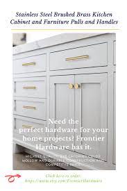 Stainless Steel Brushed Brass Kitchen Cabinet And Furniture Pulls And Handles Brass Kitchen Furniture Pulls Kitchen Cabinets