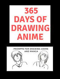 For every critique you want you should give one back, spread. 9781729498903 365 Days Of Drawing Anime Prompts For Drawing Anime And Manga Daily Sketching Ideas Abebooks Seevers Dawn 1729498906