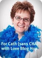 Blog Hop for Cath, with love |
