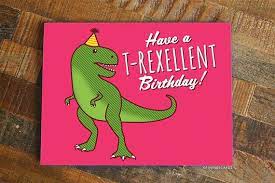 See more ideas about dinosaur puns, puns, dinosaur. T Rex Birthday Card Have A T Rexcellent Birthday Etsy In 2021 Cool Birthday Cards Birthday Card Puns Birthday Cards Funny Friend