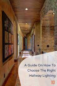 A Guide On How To Choose The Right Hallway Lighting Hallway Lighting Hallway Decorating Hallway Ceiling Lights