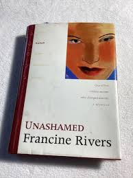 Lineage of Grace Ser.: Unashamed : Rahab by Francine Rivers (2000,  Hardcover) 9780842335966