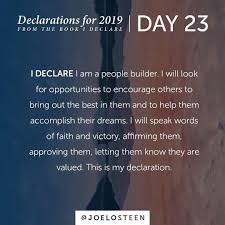 Joel Osteen On Instagram Declarations For 2019 Day 23 I Am A People Builder Joel Osteen Quotes Positive Affirmations Quotes Joel Osteen