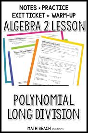 Polynomial Long Division Lesson Polynomials Algebra Lesson Plans Algebra Worksheets