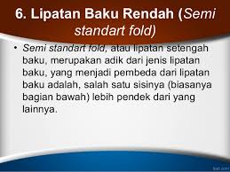 Lipatan surat jenis akordion adalah variasi lain dari lipatan surat bentuk baku. Macam Macam Lipatan Surat