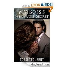 Intern tips and secrets : My Boss S Werewolf Secret By Cassie Laurent