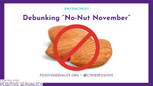 MythMonday: Debunking “No-Nut November” - Center for Positive Sexuality