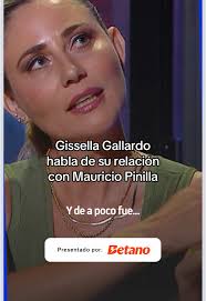 Gissella Gallardo y su Reconciliación con Mauricio Pinilla