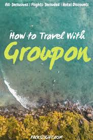 Everything To Know Before Traveling With Groupon Is It Legit Groupon Travel Discount Travel Travel Tips