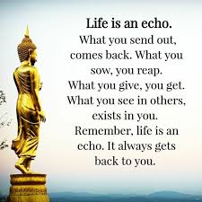 20 life is an echo quote and sayings collection quotesbae. 100 Inspirational Buddha Quotes And Sayings That Will Enlighten You Page 2 Littlenivi Com