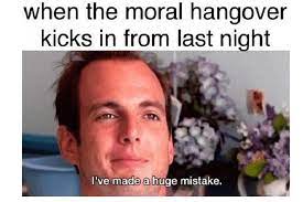 Funny Hangover Memes The Stages Of A Hangover Told In Memes Thrillist