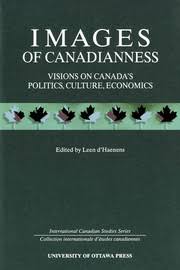 Images Of Canadianness Identity Cultural Production And The Vitality Of Francophone Communities Outside Quebec Les Presses De L Universite D Ottawa University Of Ottawa Press