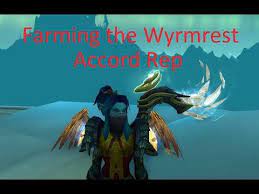 Farming Wyrmrest Accord Reputation - Youtube