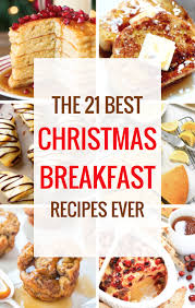 If you're planning your holiday menu, you've come to the right place. The 21 Best Christmas Breakfast Recipes Ever Christmas Breakfast Recipe Breakfast Recipes Christmas Recipes Appetizers