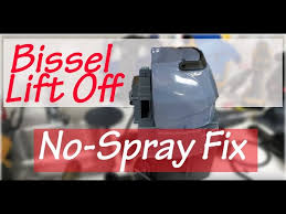 Bissell Lift Off Deep Cleaner Pet Not Spraying Bissell Lift Off Not Spraying Fix Youtube
