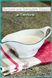 Sauce Au Beurre Blanc Au Thermomix Recette Sauce Beurre Blanc Sauce Au Beurre Beurre Blanc