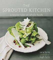 Sprouted Kitchen Recipe Whole Food Recipes Food Real Food Recipes