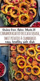 Whole30 Roasted Delicata Squash Sweet Potato And Cranberry Paleo Gf Side Dish Whole Kitchen Sink Recipe Paleo Chicken Recipes Cranberry Recipes Paleo Recipes