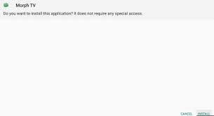 Now, you are all ready to move towards the next steps to get started with the installation process. Morph Tv Apk Official Download On Android Latest
