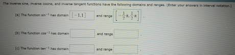 Solved The Inverse Sine Inverse Cosine And Inverse Tang Chegg Com