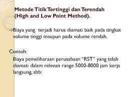 Contoh soal dan jawaban metode titik tertinggi dan terendah. Contoh Soal Metode High Low Point