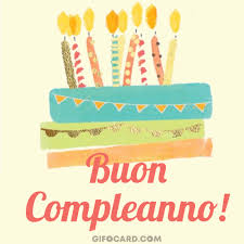 Italian Birthday Gif Biglietti Di Buon Compleanno Buon Compleanno Idee Per Biglietti Di Compleanno