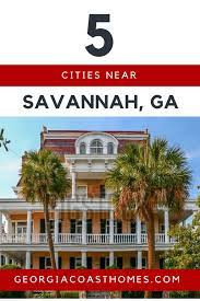 So, if you are about to make your dreams come true. Cities Near Savannah Ga Georgia Coast Homes Team