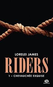 Telecharger Riders T1 Chevauchee Exquise Pdf Livre En Ligne De Lorelei James Telecharger Votre Fichier Ebook Maintenant