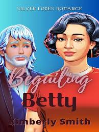 Beguiling betty: silver foxes romance, #2