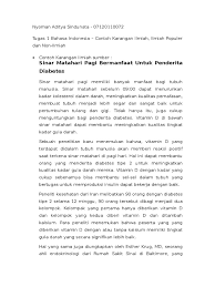 Di dalam penulisannya pun cendrung bersifat mengajak, memakai bahasa hiperbola karena lebih dominan pendapat sendiri, bersifat emotif dan lain sebagainya. Tugas 1 Contoh Karangan Ilmiah Non Ilmiah Ilmiah Populer