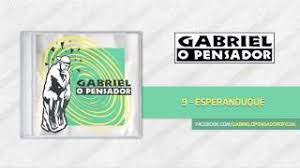 Gabriel O Pensador Esperanduque Youtube