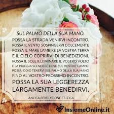 Sul Palmo Della Sua Mano Antica Benedizione Celtica Benedizione Celtico Pensieri D Amore