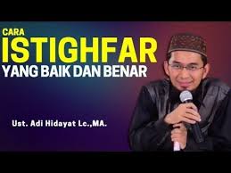 Cara Istighfar Yang Baik Dan Benar Sehingga Terhapusnya Dosa Seketika Ust Adi Hidayat Lc Ma Youtube Motivasi Kata Kata Mutiara Kutipan
