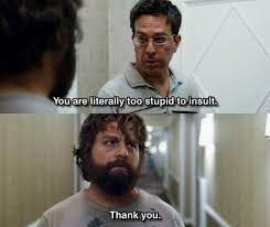 Well you're in luck, because here they come. Funny Movie Quotes Best Hilarious Movie Lines