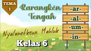 Misteri haur geulis, legok kiara. Rarangken Tengah Ar Al Um In Bahasa Sunda Kelas 6 Tema 1 Nyalametkeun Mahluk Youtube