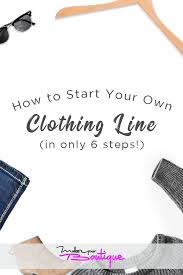Your fashion brand design (logo, business cards, and website) any license or permit fees How To Start Your Own Clothing Line In Only 6 Steps Make Your Boutique Starting A Clothing Business Selling Clothes Online Business Fashion