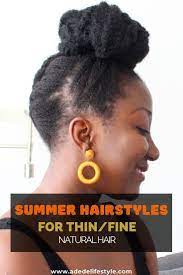 Summer Hairstyles For Thin Fine Natural Hair Fine Natural Hair Natural Hair Styles Thin Natural Hair